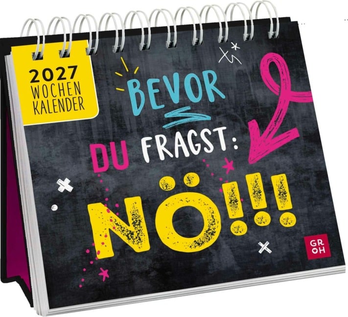Mini-Wochenkalender 2027: Bevor du fragst: Nö! - 