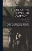 Cover-Bild zum Titel 'Story of the Service of Company E: And the Twelfth Wisconsin Regiment, Veteran Volunteer Infantry, in the War of the Rebellion: Beginning With Septemb' von 'Hosea W. Rood'