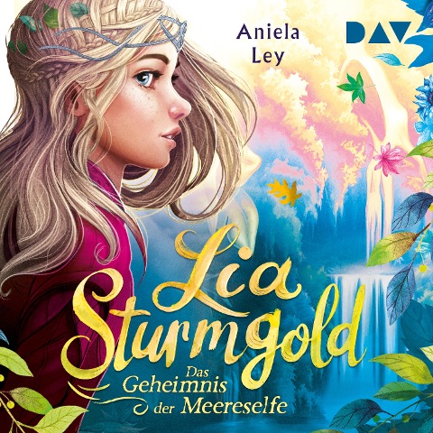 Lia Sturmgold ¿ Teil 2: Das Geheimnis der Meereselfe - Aniela Ley