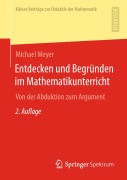 Cover-Bild zum Titel 'Entdecken und Begründen im Mathematikunterricht' von 'Michael Meyer'
