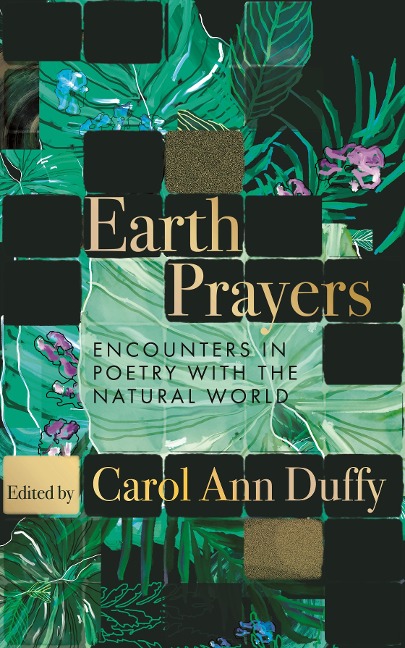 Earth Prayers - Carol Ann Duffy