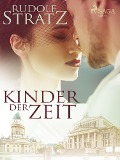 Cover-Bild zum Titel 'Kinder der Zeit' von 'Rudolf Stratz'