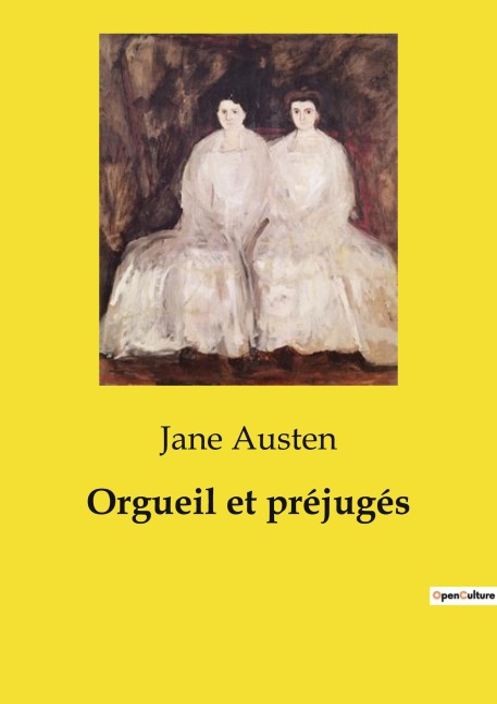 Orgueil et préjugés - Jane Austen