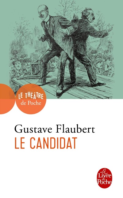 Le Candidat - Gustave Flaubert