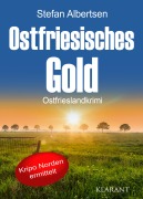 Cover-Bild zum Titel 'Ostfriesisches Gold. Ostfrieslandkrimi - Nordseekrimi' von 'Stefan Albertsen'