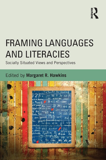 Framing Languages and Literacies - 