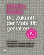 Cover-Bild zum Titel 'Mobility Design' von 'Heike Andersen, Amelie Ikas, Peter Eckart, Julian Schwarze, Andreas Blitz'