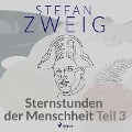 Cover-Bild zum Titel 'Sternstunden der Menschheit Teil 3' von 'Stefan Zweig'