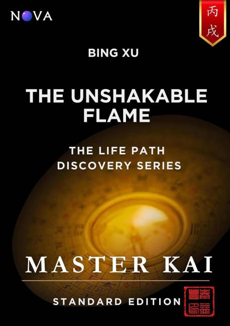 Bing Xu - The Unshakable Flame (Life Path Discovery Series (Standard Edition)) - Master Kai