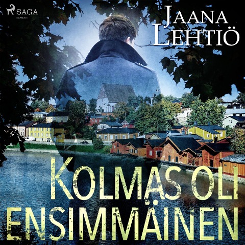 Kolmas oli ensimmäinen - Jaana Lehtiö