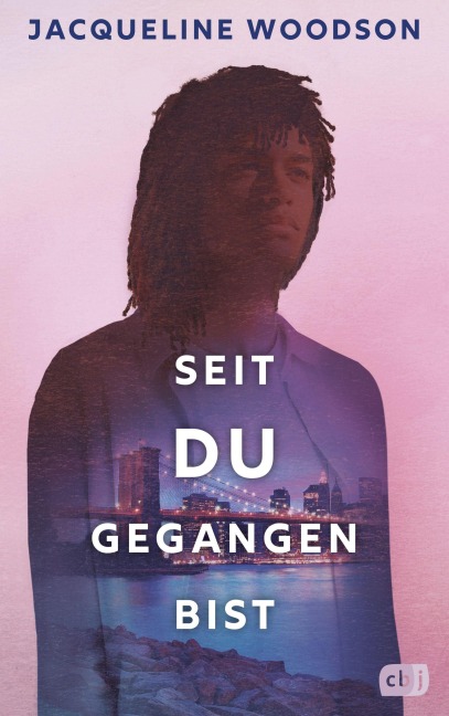 Seit du gegangen bist - Jacqueline Woodson
