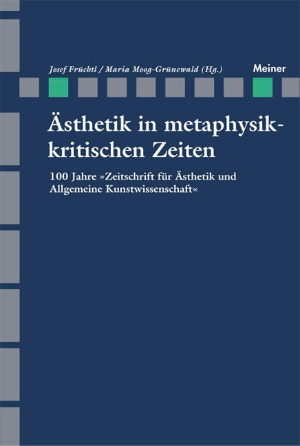 Ästhetik in metaphysikkritischen Zeiten - 