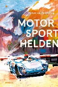 Motorsporthelden - Richard von Frankenberg
