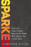 Cover-Bild zum Titel 'Sparked' von 'Jonathan Fields'