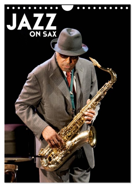 Jazz on sax (Calendrier mural 2026 DIN A4 horizontal), CALVENDO calendrier mensuel - Hervé Le Gall photographe