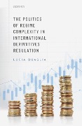 Cover-Bild zum Titel 'The Politics of Regime Complexity in International Derivatives Regulation' von 'Lucia Quaglia'