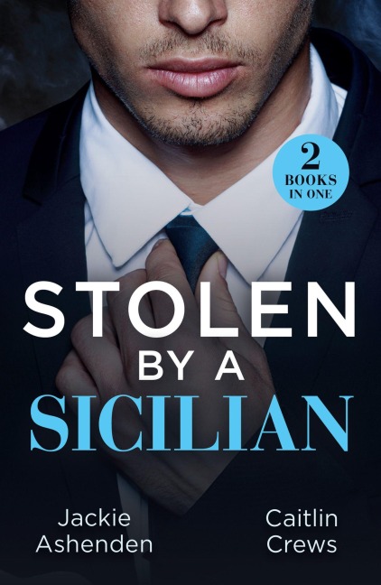 Stolen By A Sicilian - Caitlin Crews, Jackie Ashenden