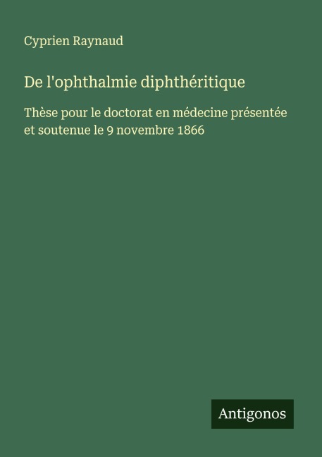 De l'ophthalmie diphthéritique - Cyprien Raynaud