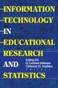Cover-Bild zum Titel 'Information Technology in Educational Research and Statistics' von 'D Lamont Johnson, Leping Liu, Cleborne D Maddux'
