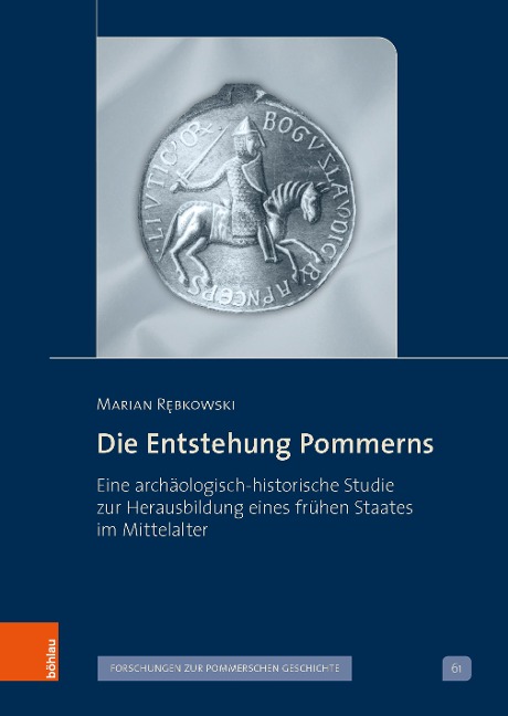 Die Entstehung Pommerns - Marian Rebkowski