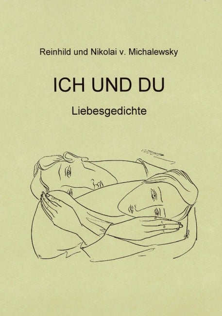 Ich und Du - Liebesgedichte - Reinhild Und Nikolai Michalewsky