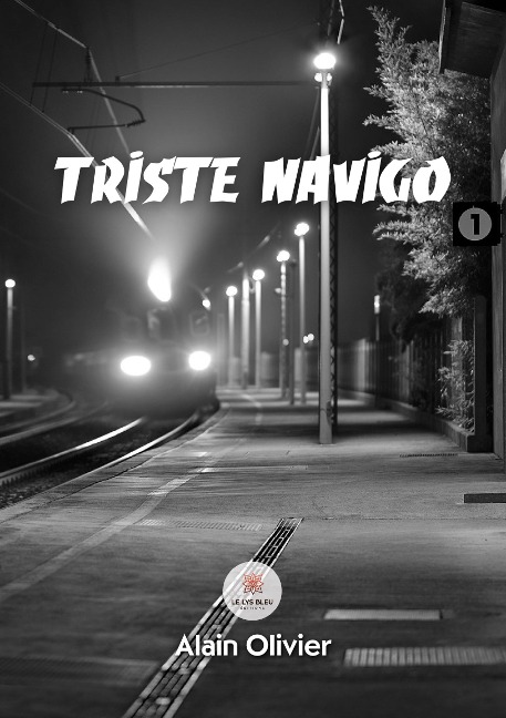 Triste navigo - Alain Olivier