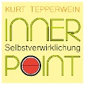 Inner Point - Selbstverwirklichung - Kurt Tepperwein, Richard Hiebinger