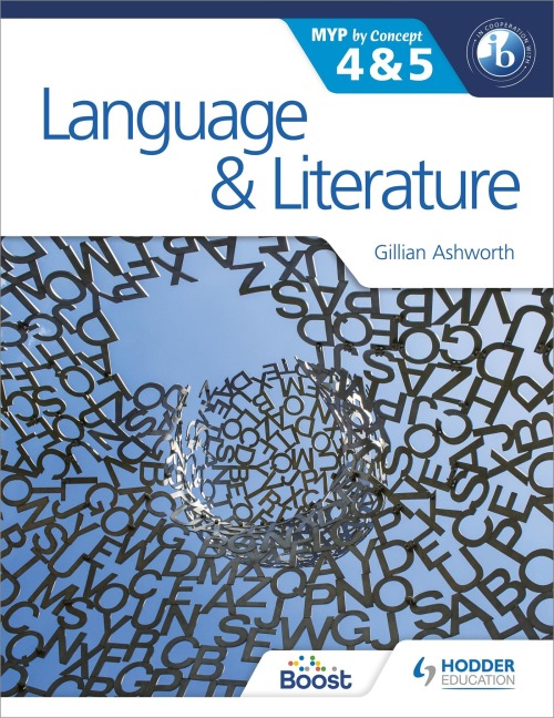 Language and Literature for the IB MYP 4 & 5 - Gillian Ashworth