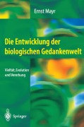 Cover-Bild zum Titel 'Die Entwicklung der biologischen Gedankenwelt' von 'Ernst Mayr'