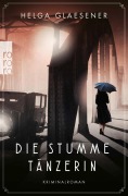 Cover-Bild zum Titel 'Die stumme Tänzerin' von 'Helga Glaesener'