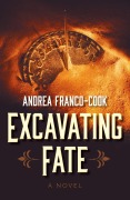 Cover-Bild zum Titel 'Excavating Fate' von 'Andrea Franco-Cook'