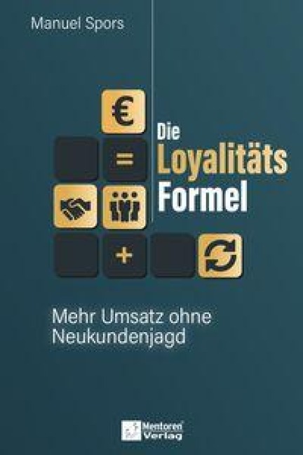 Die Loyalitätsformel - Manuel Spors