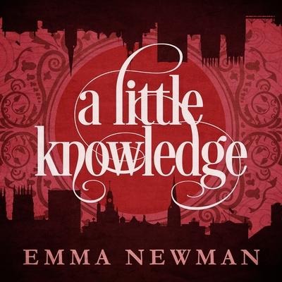 A Little Knowledge Lib/E - Emma Newman
