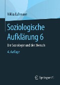 Soziologische Aufklärung 6 - Niklas Luhmann