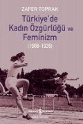 Cover-Bild zum Titel 'Türkiyede Kadin Özgürlügü ve Feminizm 1908-1935' von 'Zafer Toprak'