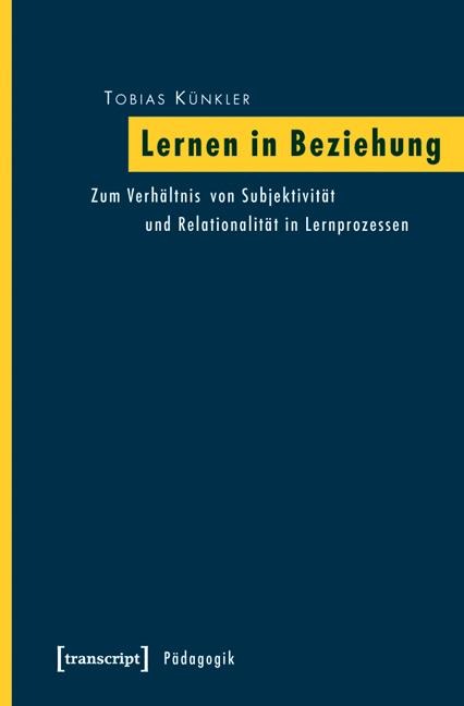 Lernen in Beziehung - Tobias Künkler