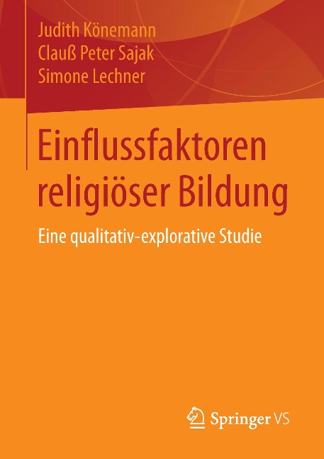 Einflussfaktoren religiöser Bildung - Judith Könemann, Simone Lechner, Clauß Peter Sajak