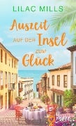 Cover-Bild zum Titel 'Auszeit auf der Insel zum Glück' von 'Lilac Mills'