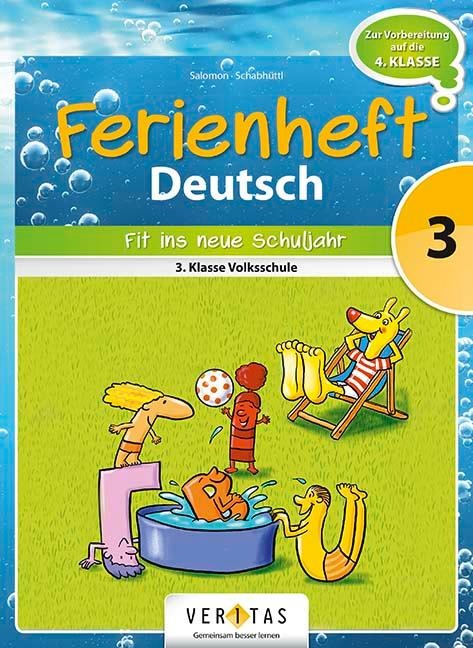 Deutsch Ferienheft 3. Klasse. Volksschule - Fit ins neue Schuljahr - 