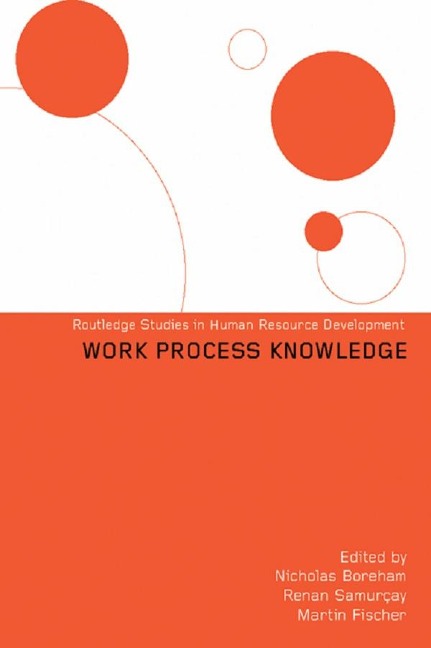 Work Process Knowledge - Nicholas Boreham, Renan Samurçay, Martin Fischer