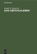 Das Gefühlsleben - Joseph W. Nahlowsky