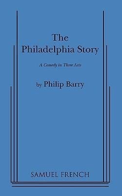 Philadelphia Story - Philip Barry