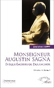 Cover-Bild zum Titel 'Monseigneur Augustin Sagna Evêque émérite de Ziguinchor' von 'Joséphine Loppy'