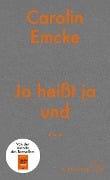 Cover-Bild zum Titel 'Ja heißt ja und ...' von 'Carolin Emcke'