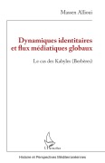 Cover-Bild zum Titel 'Dynamiques identitaires et flux médiatiques globaux' von 'Massen Allioui'