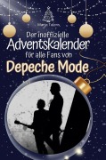 Cover-Bild zum Titel 'Der inoffizielle Adventskalender für alle Fans von Depeche Mode' von 'Marta Talens'