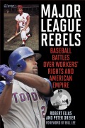 Cover-Bild zum Titel 'Major League Rebels' von 'Robert Elias, Peter Dreier'