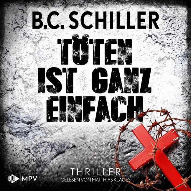 Töten ist ganz einfach - B. C. Schiller
