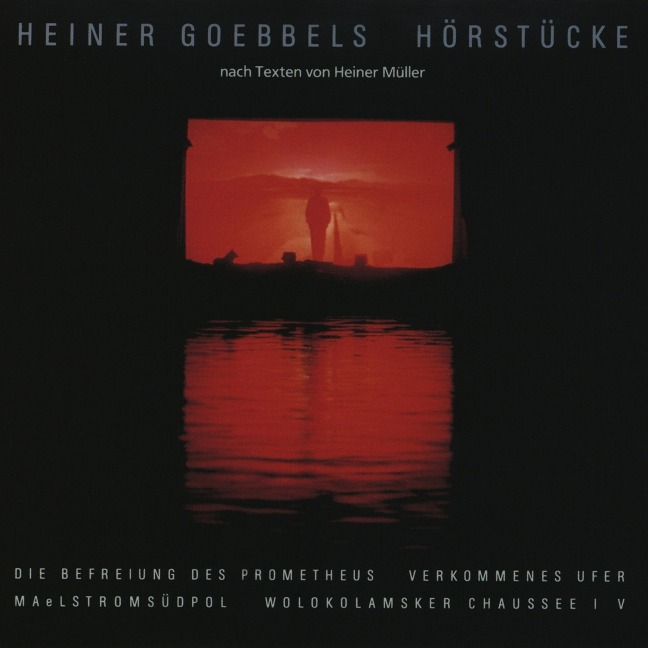 Hörstücke nach Texten von Heiner Müller - Heiner Müller, Dmitri Shostakovich, Gunnar Kalb, René Lussier, Heiner Goebbels