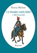 Cover-Bild zum Titel 'L' ussaro azzurro e altri racconti' von 'Ferenc Molnár'